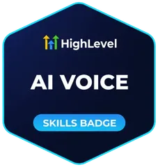 AI Voice (Skills badge), HighLevel