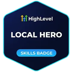 Local Hero (Skills badge), HighLevel